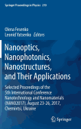 Nanooptics, Nanophotonics, Nanostructures, and Their Applications: Selected Proceedings of the 5th International Conference Nanotechnology and Nanomaterials (Nano2017), August 23-26, 2017, Chernivtsi, Ukraine