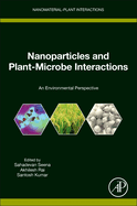 Nanoparticles and Plant-Microbe Interactions: An Environmental Perspective