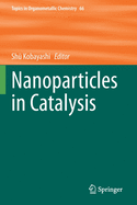 Nanoparticles in Catalysis