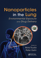 Nanoparticles in the Lung: Environmental Exposure and Drug Delivery