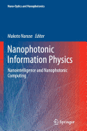 Nanophotonic Information Physics: Nanointelligence and Nanophotonic Computing