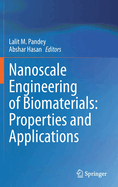 Nanoscale Engineering of Biomaterials: Properties and Applications