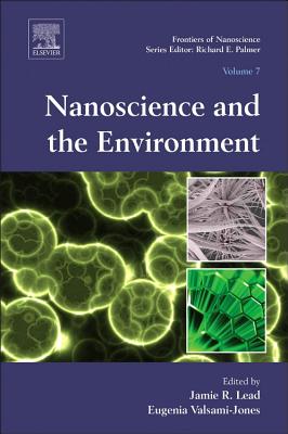 Nanoscience and the Environment - Lead, Jamie R. (Volume editor), and Valsami-Jones, Eugenia (Volume editor)