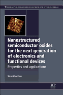 Nanostructured Semiconductor Oxides for the Next Generation of Electronics and Functional Devices: Properties and Applications