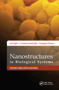 Nanostructures in Biological Systems: Theory and Applications