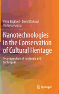 Nanotechnologies in the Conservation of Cultural Heritage: A Compendium of Materials and Techniques
