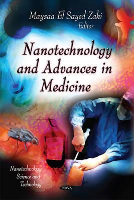 Nanotechnology & Advances in Medicine - El Sayed Zaki, Maysaa (Editor)