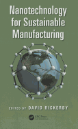 Nanotechnology for Sustainable Manufacturing