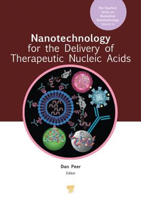 Nanotechnology for the Delivery of Therapeutic Nucleic Acids - Peer, Dan (Editor)