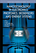 Nanotechnology in Electronics, Photonics, Biosensors and Energy Systems