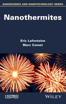 Nanothermites - LaFontaine, Eric, and Comet, Marc