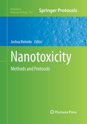 Nanotoxicity: Methods and Protocols - Reineke, Joshua (Editor)