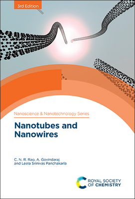 Nanotubes and Nanowires - Rao, C N Ram, and Govindaraj, A, and Panchakarla, Leela Srinivas