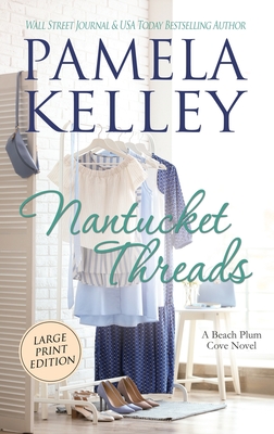 Nantucket Threads, Large Print - Kelley, Pamela M