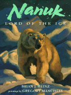 Nanuk: 2lord of the Ice - Heinz, Brian J, and Queen, Ellery, Jr. (Editor)