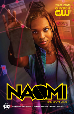 Naomi: Season One (TV Tie-In) - Bendis, Brian Michael, and Walker, David F