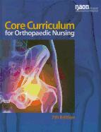 Naon Core Curriculum for Orthopaedic Nursing