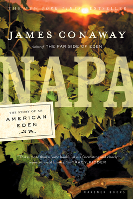 Napa: The Story of an American Eden - Conaway, James