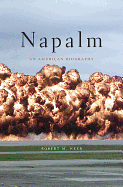 Napalm: An American Biography