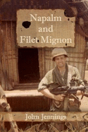 Napalm and Filet Mignon