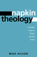 Napkin Theology: A Simple Way to Share Sacred Truth