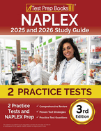 NAPLEX 2025 and 2026 Study Guide: 2 Practice Tests and NAPLEX Prep [3rd Edition]