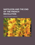 Napoleon and the End of the French Revolution