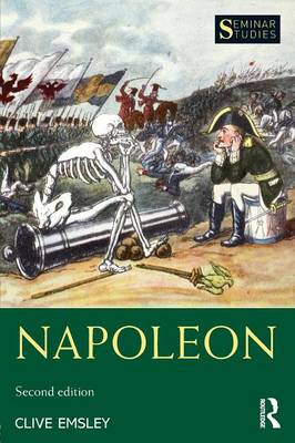 Napoleon: Conquest, Reform and Reorganisation - Emsley, Clive