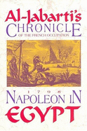 Napoleon in Egypt: Al-Jabarti's Chronicle of the First Seven Months of the French Occupation, 1798