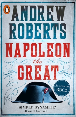 Napoleon the Great - Roberts, Andrew