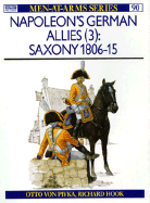 Napoleon's German Allies (3): Saxony 1806-15 - Pivka, Otto Von