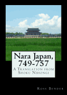 Nara Japan, 749-757: A Translation from Shoku Nihongi