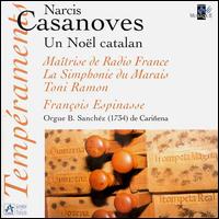 Narcis Casanoves: Un Nol Catalan - Les Matrise de Radio France (choir, chorus); La Simphonie du Marais
