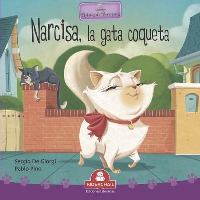 Narcisa, La Gata Coqueta: colecci?n relatos de perros y gatos - Pino, Pablo (Illustrator), and De Giorgi, Sergio