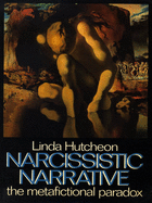 Narcissistic Narrative: The Metafictional Paradox