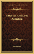Narcotics and Drug Addiction