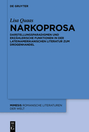 Narkoprosa: Darstellungsparadigmen Und Erz?hlerische Funktionen in Der Lateinamerikanischen Literatur Zum Drogenhandel