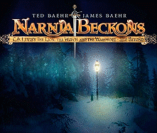 Narnia Beckons: C. S. Lewis's the Lion, the Witch, and the Wardrobe - And Beyond