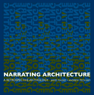 Narrating Architecture: A Retrospective Anthology