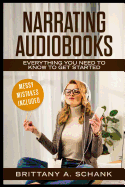 Narrating Audiobooks: Everything You Need to Know to Get Started