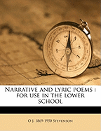 Narrative and Lyric Poems: For Use in the Lower School