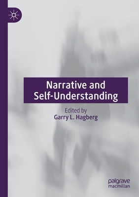 Narrative and Self-Understanding - Hagberg, Garry L (Editor)