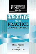 Narrative and the Practice of Adult Education - Rossiter, Marsha