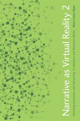 Narrative as Virtual Reality 2: Revisiting Immersion and Interactivity in Literature and Electronic Media - Ryan, Marie-Laure, Dr.