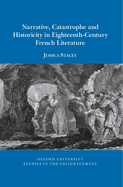 Narrative, catastrophe and historicity in eighteenth-century French literature