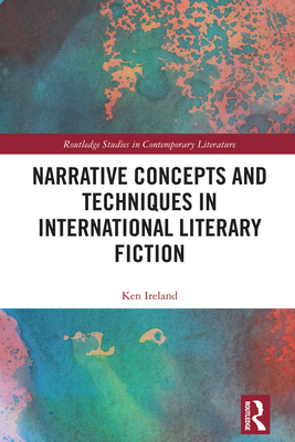 Narrative Concepts and Techniques in International Literary Fiction - Ireland, Ken