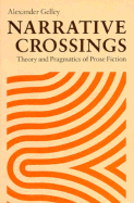 Narrative Crossings: Theory and Pragmatics of Prose Fiction