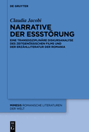 Narrative Der Essstrung: Eine Transdisziplinre Diskursanalyse Des Zeitgenssischen Films Und Der Erzhlliteratur Der Romania