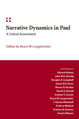 Narrative Dynamics in Paul: A Critical Assessment - Longenecker, Bruce W (Editor)