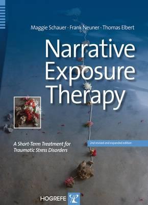 Narrative Exposure Therapy: A Short-Term Treatment for Traumatic Stress Disorders - Schauer, Maggie